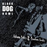 CD REVIEW: BLACK DOG HOWL – Autumn Belles & Bourbon Souls EP