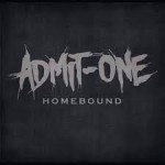 CD REVIEW: ADMIT-ONE – Homebound EP
