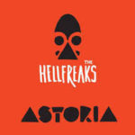 CD REVIEW: THE HELLFREAKS – Astoria