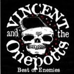 CD REVIEW: VINCENT and the ONEPOTTS – Best Of Enemies